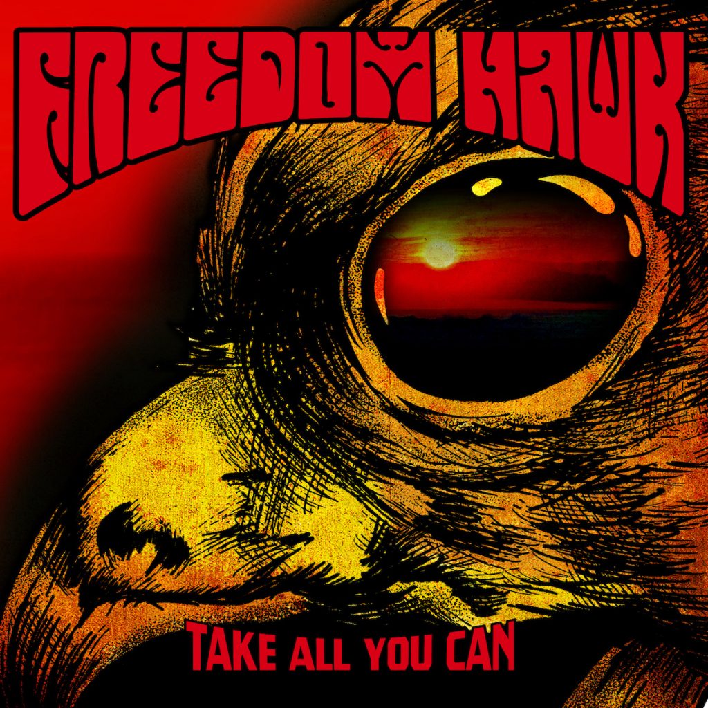 Albums Of The Week: Freedom Hawk | Take All You Can - Tinnitist